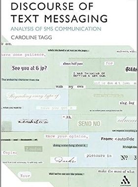 现货 英文原版 短信话语：短信传播分析（Continuum Discourse, 11）Discourse of Text Messaging:Analysis of S 9781441173768