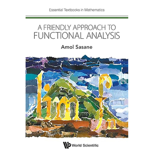 泛函分析入门指南 现货 9781786343345 Approach Friendly Functional Textbook Essential Analysis 数学基础教材系列