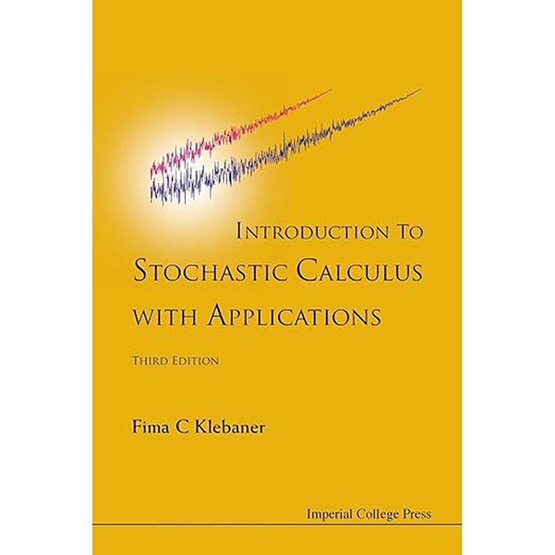 现货 英文原版 Introduction To Stochastic Calculus With Applications (3Rd Edition) 9781848168329