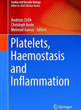 现货 英文原版 Platelets, Haemostasis and Inflammation (Cardiac and Vascular Biology)... 9783319881980