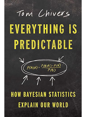 现货 一切皆可预测 贝叶斯统计学如何解释我们的世界 Everything Is Predictable: How Bayesian Statistics... 9781668052600