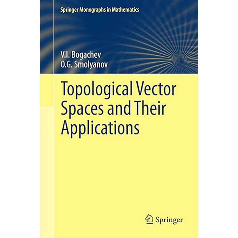 现货 拓扑向量空间及其应用 Topological Vector Spaces and Their Applications 9783319571164