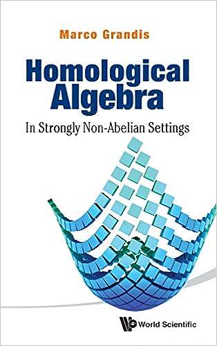现货 英文原版 同调代数：强非阿贝尔情形 Homological Algebra: In Strongly Non-Abelian Settings 9789814425919
