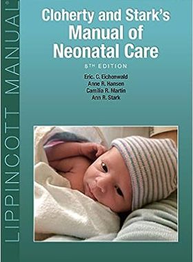 现货 英文原版 克洛赫蒂和斯塔克的新生儿护理手册Cloherty and Stark's Manual of Neonatal Care 9781496343611