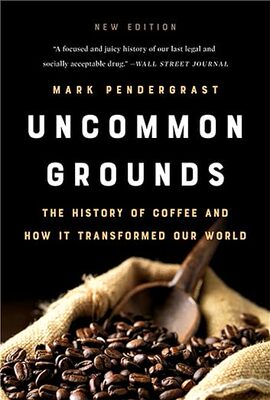 现货 英文原版 Uncommon Grounds:The History of Coffee and How It Transformed Our Wor... 9781541699380