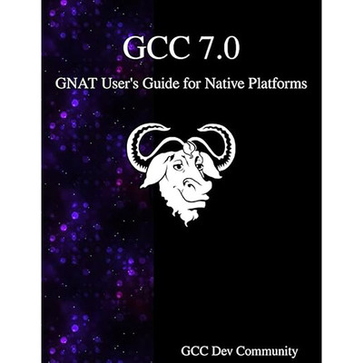 现货 英文原版 GCC 7.0 GNAT User's Guide for Native Platforms 9789888406951