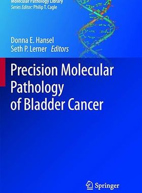 现货 英文原版 Precision Molecular Pathology of Bladder Cancer 9783319878676