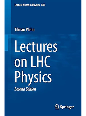 现货 LHC物理讲座（物理学讲义886）Lectures on LHC Physics (Lecture Notes in Physics, 886) 9783319059419