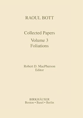 【3-6周达】进口原版 Raoul Bott:Collected Papers:Volume 3:Foliations (Contemporary Mathematicians) 9780817636470