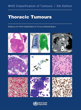 现货 英文原版 胸部肿瘤 世界卫生组织肿瘤分类 Thoracic Tumours: WHO Classification of Tumours 5th Ed 9789283245063