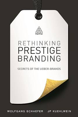 预订 英文原版 Rethinking Prestige Branding:Secrets of the Ueber-Brands… 9780749470036