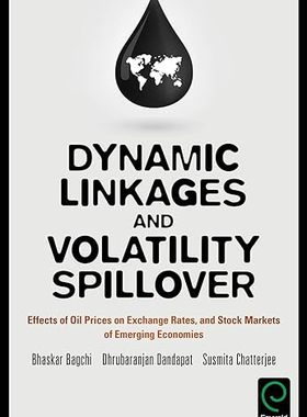 现货 英文原版 Dynamic Linkages and Volatility Spillover:Effects of Oil Prices on Ex... 9781786355546
