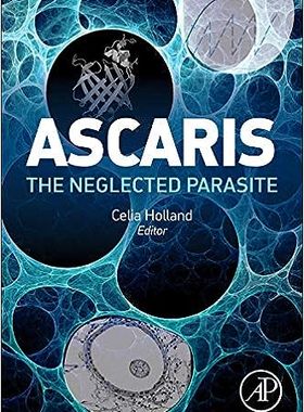 现货 英文原版 Ascaris: The Neglected Parasite 9780123969781