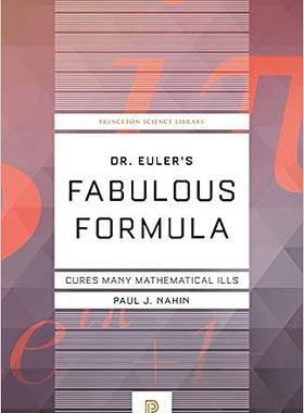 现货 英文原版 欧拉博士的神奇公式：治愈许多数学疾病（普林斯顿科学图书馆，52）Dr. Euler's Fabulous Formula 9780691175911