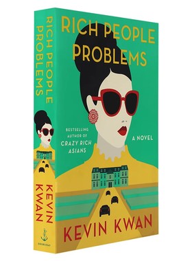 富人/有钱人的问题 英文原版 Rich People Problems 进口小说 亚洲富豪三部曲 摘金奇缘系列之一 Kevin Kwan 富人问题一箩筐 平装