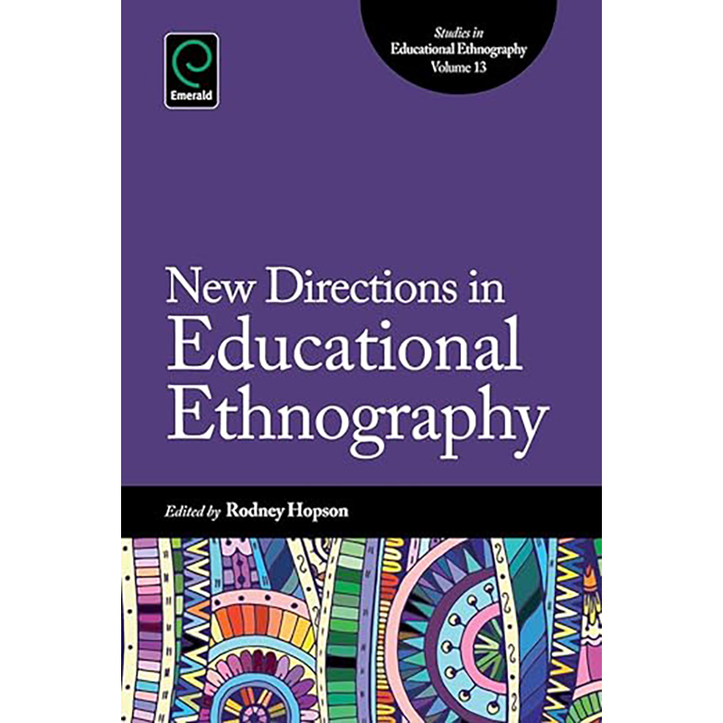 现货 英文原版 New Directions in Educational Ethnography:Shifts, Problems, and Reconstruction (Studies in 9781784416249