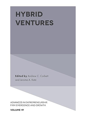 现货 英文原版 Hybrid Ventures (Advances in Entrepreneurship, Firm Emergence and Growt 9781787430785