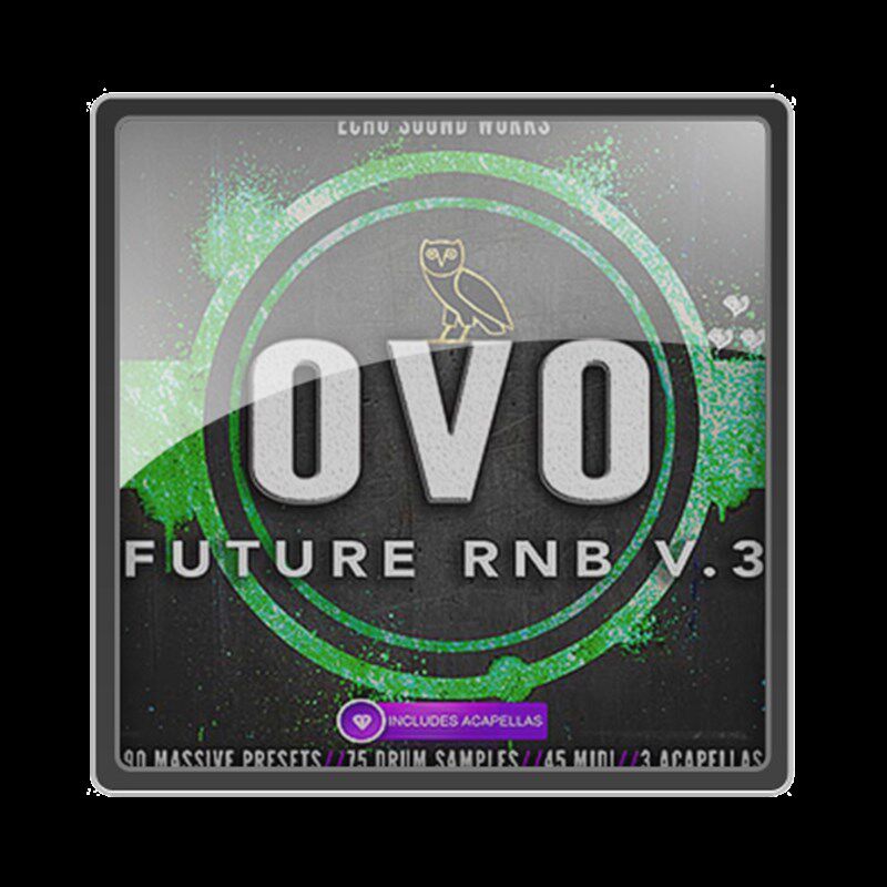 极速Echo Sound Woorks OVO Future RnB Vol 3 MASSiVE