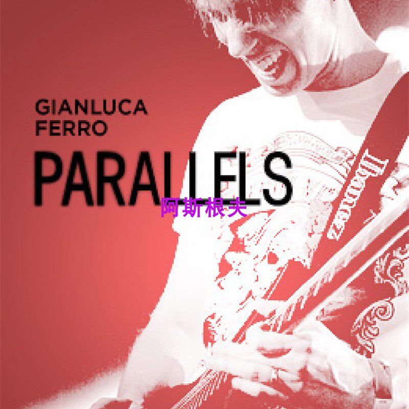 新品Parallels Gianluca Ferro JTC电吉Q他独奏曲影片教程附伴奏