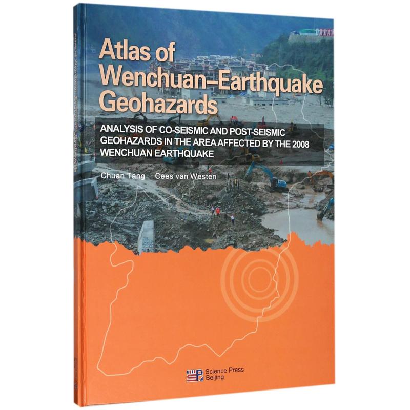 汶川地震地质灾害图集Chuan Tang,Cees van Westen Editor-in-Chiefs科学出版社9787030571922