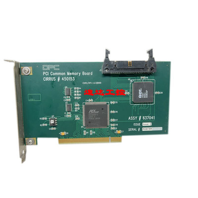 可议价PCI07389 PCI Common Memory BOard 450153 637041工业板卡