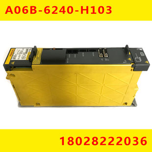 发那科伺服驱动控制器原装 H103 现货测试完好 6240 A06B