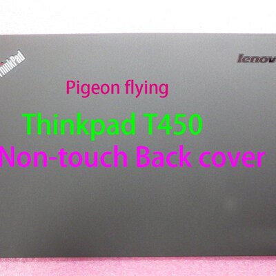 for Thinkpad T450 LCD Back cover/EFront baffle FR 00HN540 00