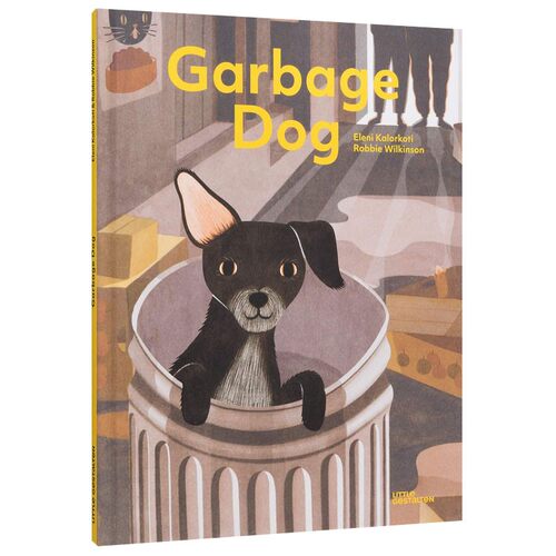 进口英文原版绘本 Garbage Dog 捡垃圾的狗 儿童友谊家庭亲情认知绘本 流浪狗系列 Eleni Kalorkoti作品 现货
