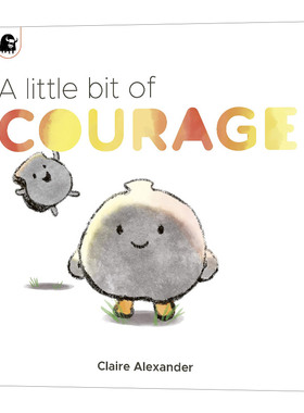 进口英文原版 A Little Bit of Courage 一点点的勇气 儿童绘本故事 性格培育 Claire Alexander 现货