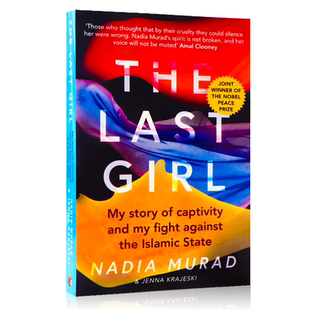 进口英文原版 最后一个女孩 我的囚禁故事和我反对伊斯兰国家的斗争 The Last Girl  小说 2018诺贝尔和平奖  人物自传 现货