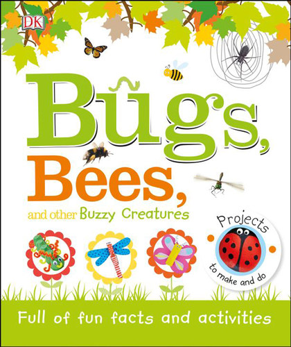 进口英文原版 Bugs, Bees and Other Buzzy Creatures 精装 大自然动物与昆虫 儿童科普自然启蒙认知绘本