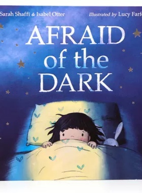 现货 进口英文原版绘本 Afraid of the Dark  害怕黑暗 儿童心理成长绘本情绪管理 帮孩子克服黑暗恐惧
