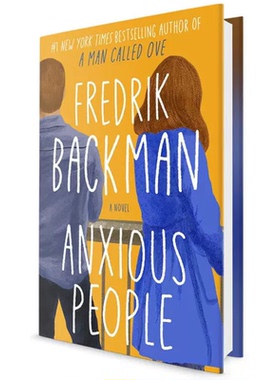 进口英文原版 Anxious People 焦虑的人们  Fredrik Backman新作  一个叫欧维的男人决定去死作者 弗雷德里克贝克曼 精装现货