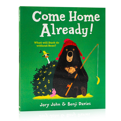 现货 进口英文原版 大熊与鸭子系列 Come Home Already 你早就该回家了  友谊与家庭 Benji Davies 名家绘本 亲子共读