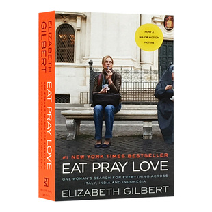 进口英文原版 一辈子做女孩 Eat Pray Love. Movie Tie-In 美食 祈祷和恋爱 Elizabeth Gilbert 伊莉莎白 电影版畅销小说 现货