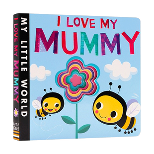 进口英文原版绘本 我爱我妈妈 I Love My Mummy 我的小世界系列 幼儿英语启蒙学习纸板玩具书 边玩边学 亲子互动 现货