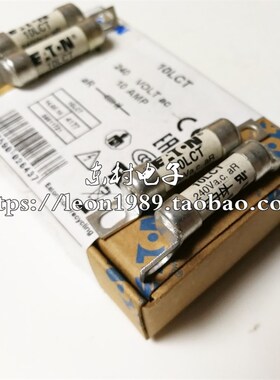 EATON BUSSMANN保险丝 BS88:4熔断器 10LCT/16LCT/20LCT 10A 240V