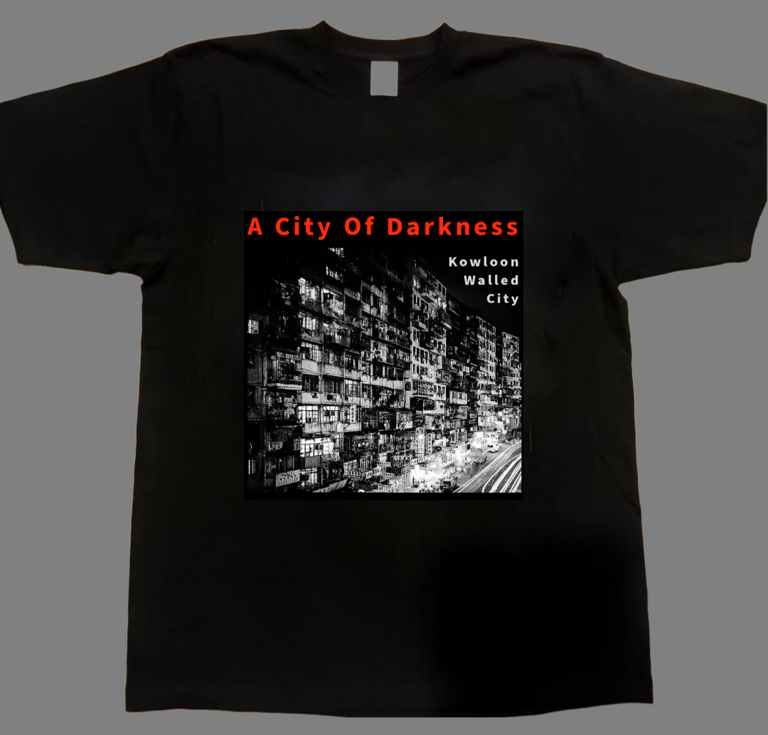 A City Of Darkness t-shirt 九龙城寨 T恤