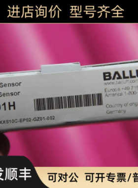 BALLUFF  BCS D22T408-XXS10C-EP02-GZ01-002 ； BCS001H源头