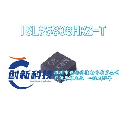 全新原装 ISL95808HRZ-T ISL95808 丝印08 贴片QFN8 电源管理芯片