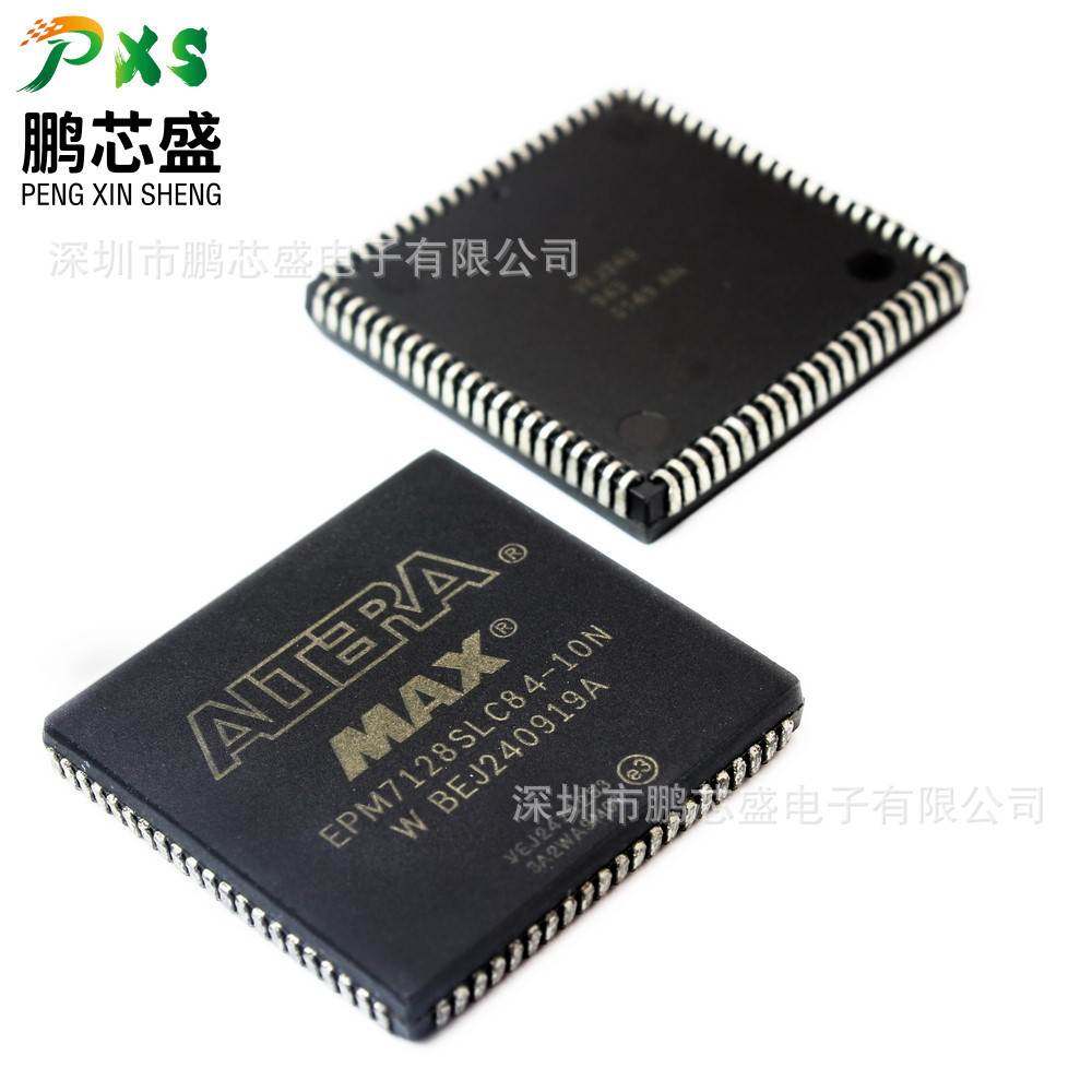 EPM7128SLC84-10N 原装全新 EPM系列 CPLD复杂可编程逻辑器件