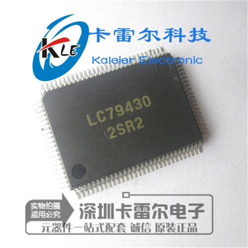 LC79430 LC79430D QFP100贴片 SANYO 全新进口原装  实物拍摄