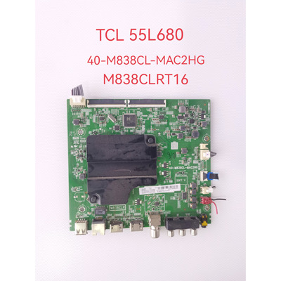 TCL 55L680 55F6/L2/V2 D55A730U 55A464主板40-M838CL-MAC2HG