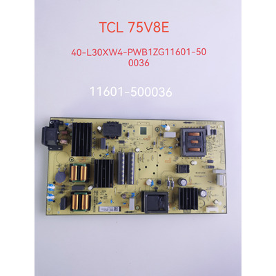 原装TCL 75V8E/V2 75V6/D电源板40-L30XW4-PWB1ZG 11601-500036