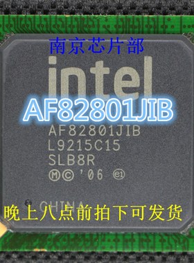AF82801JIB AF82801JDO AF82801JIR NH82801IR AF82801JD全新
