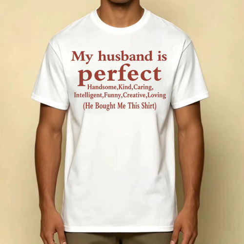 12颜色可选My husband is perfect 趣味文案 T恤搞笑情侣短袖上衣