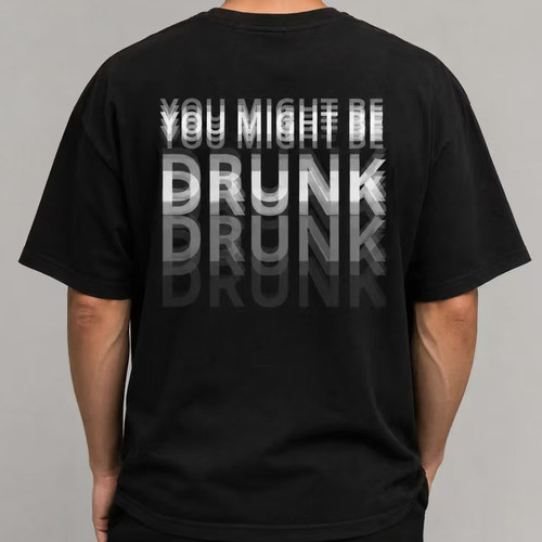YOU MIGHT BE DRUNK 视觉错位叠影英文短袖男女黑白渐变模糊字母