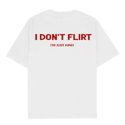 i don't flirt i'm just kind funny t-shirt美式趣味搞笑短袖T恤