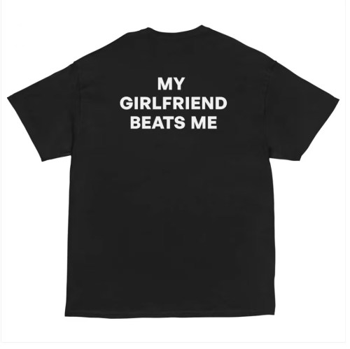 MY GIRLFRIEND BEATS ME 趣味英文短袖男 搞笑后背白字印花宽松