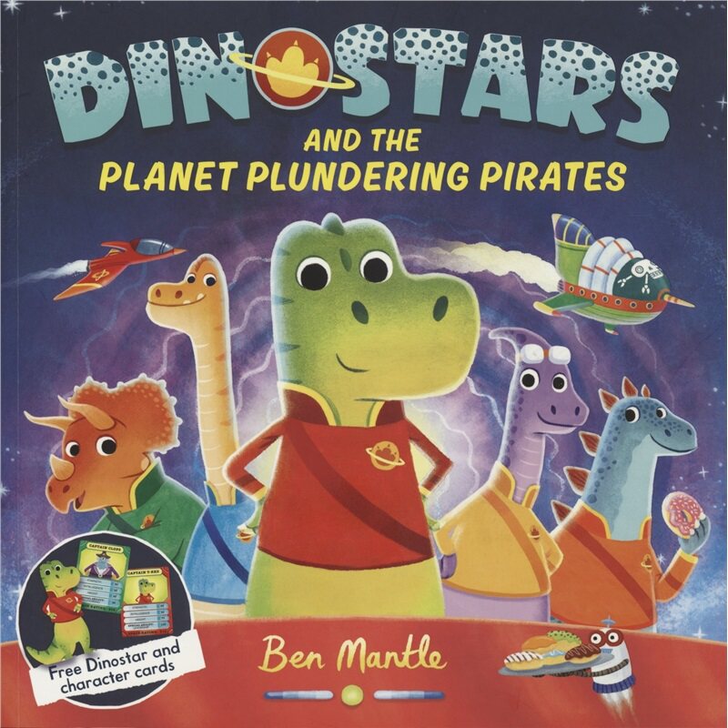 Dinostars and the Planet Plundering Pirates 恐龙与掠夺星球的海盗 3-6岁 想象绘本 趣味故事 全彩插图 太空知识科普 英文原版